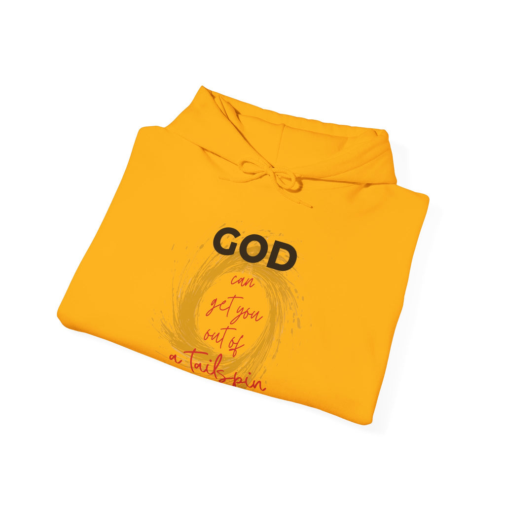 God...pull you out of a tailspin — Unisex Hooded Sweatshirt Faith 4 More HQ