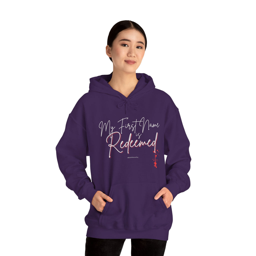 My 1st Name is Redeemed II — Unisex Hooded Sweatshirt Faith 4 More HQ