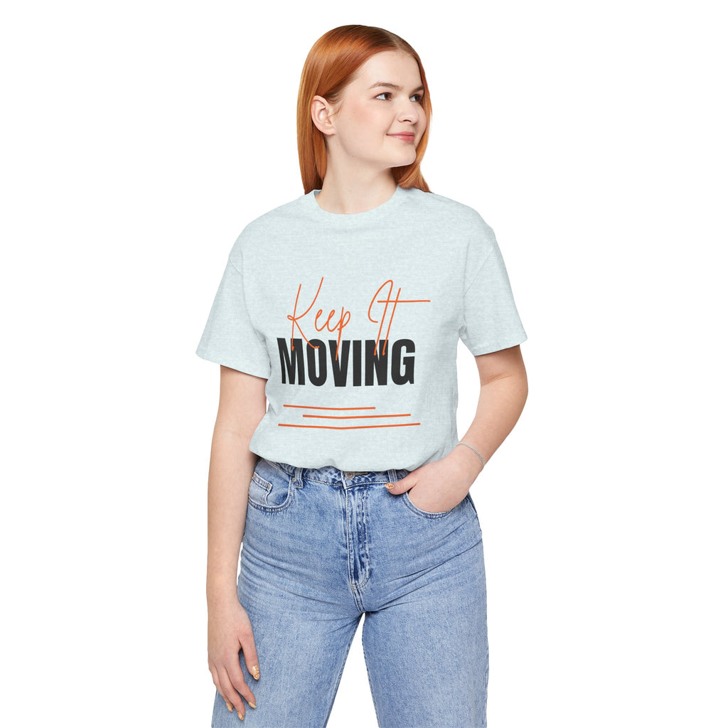 Keep It Moving — Unisex Jersey Tee  Faith 4 More HQ