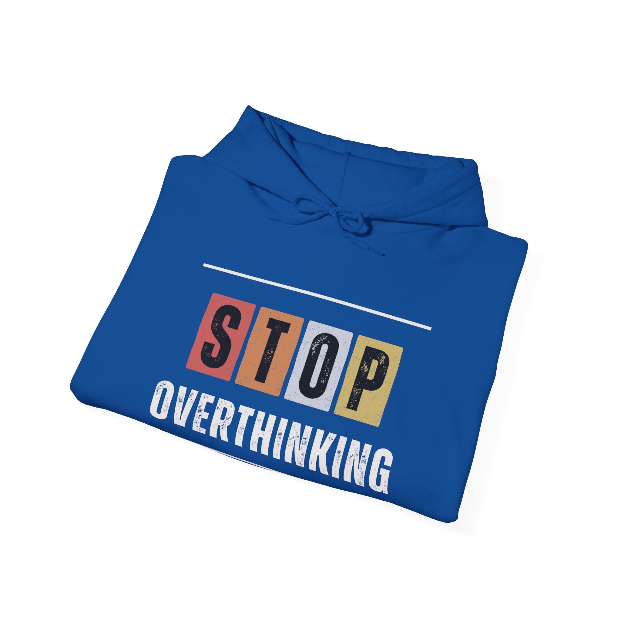 STOP OVERTHINKING — Unisex Hooded Sweatshirt Faith 4 More HQ