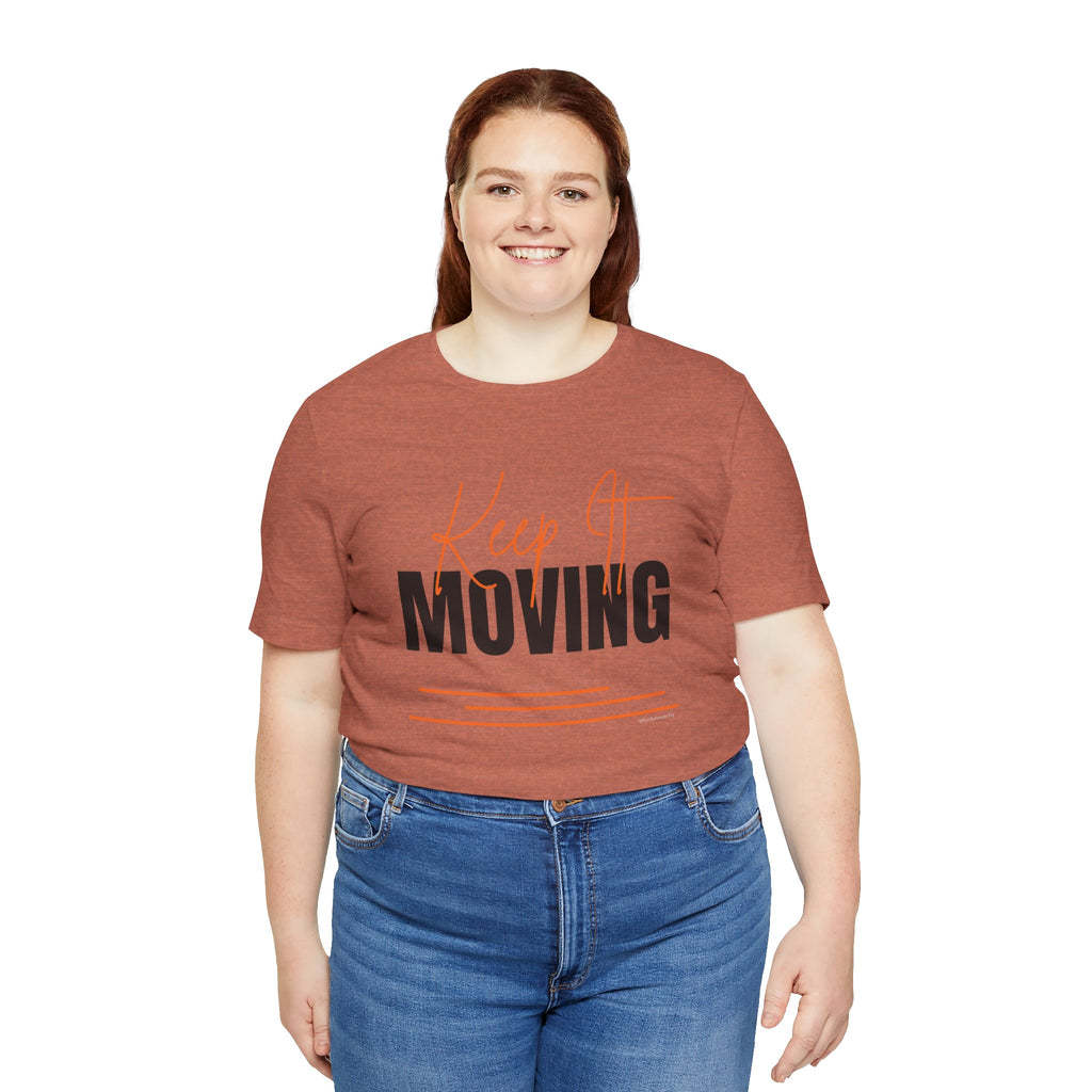 Keep It Moving — Unisex Jersey Tee  Faith 4 More HQ