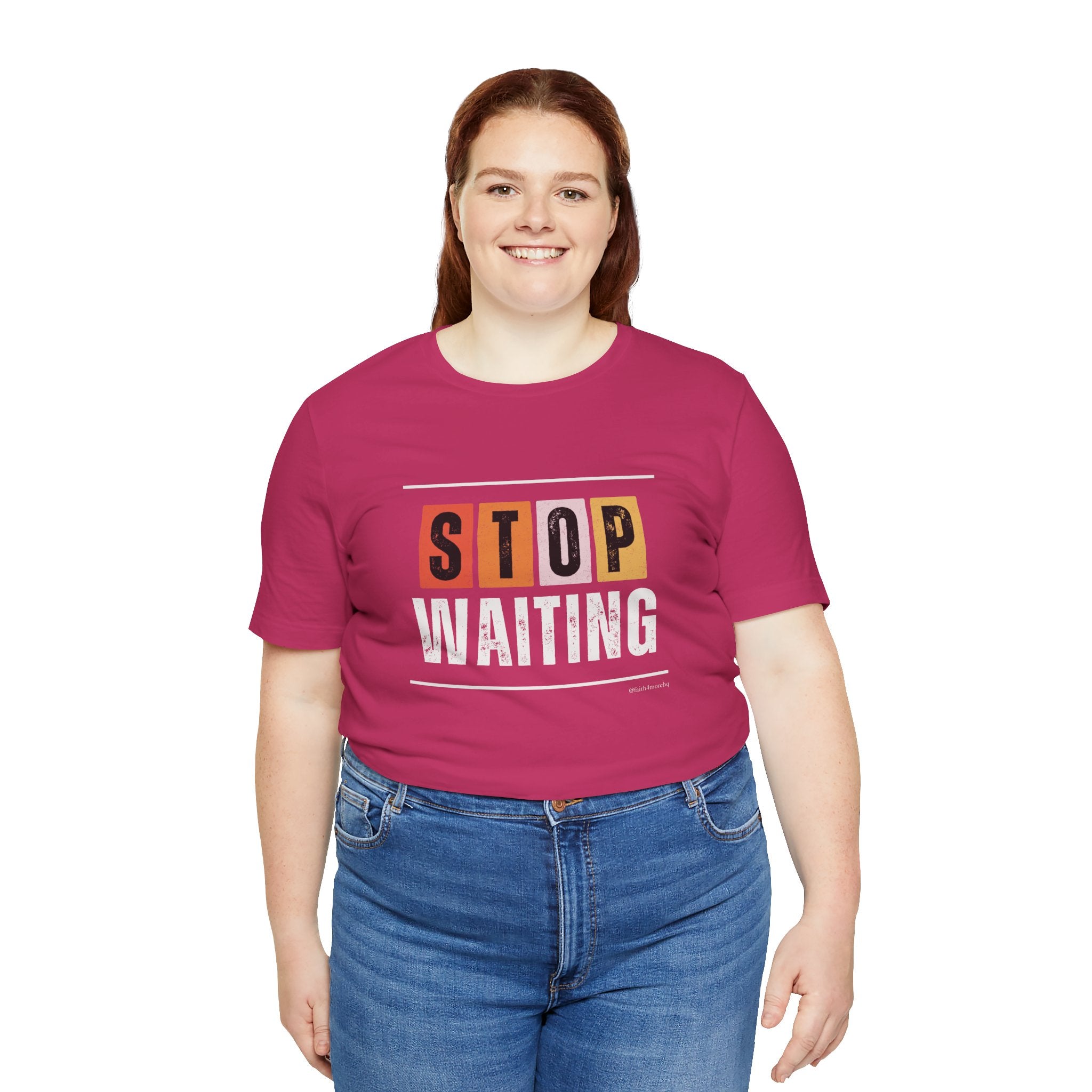 STOP WAITING — Unisex Jersey Tee Faith 4 More HQ