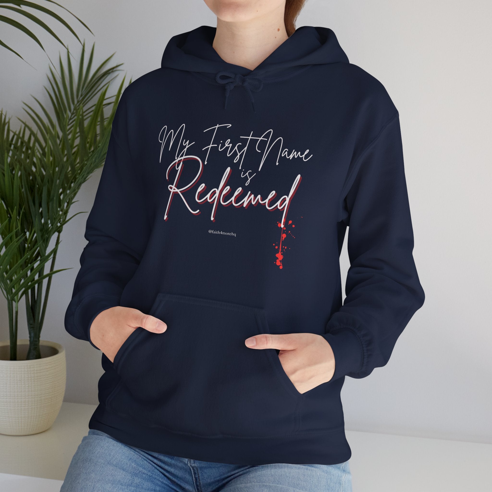 My 1st Name is Redeemed II — Unisex Hooded Sweatshirt Faith 4 More HQ