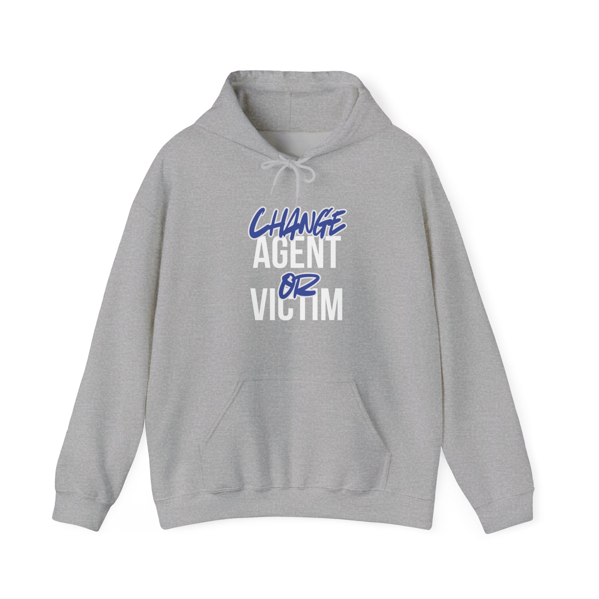 Change Agent or Victim — Unisex Hooded Sweatshirt Faith 4 More HQ