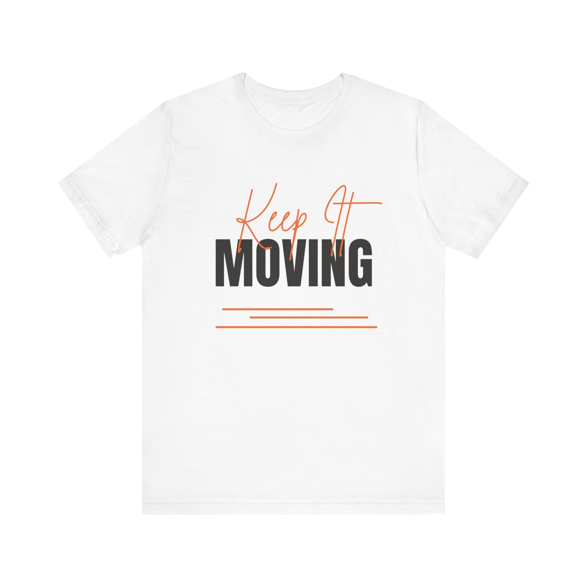 Keep It Moving — Unisex Jersey Tee  Faith 4 More HQ