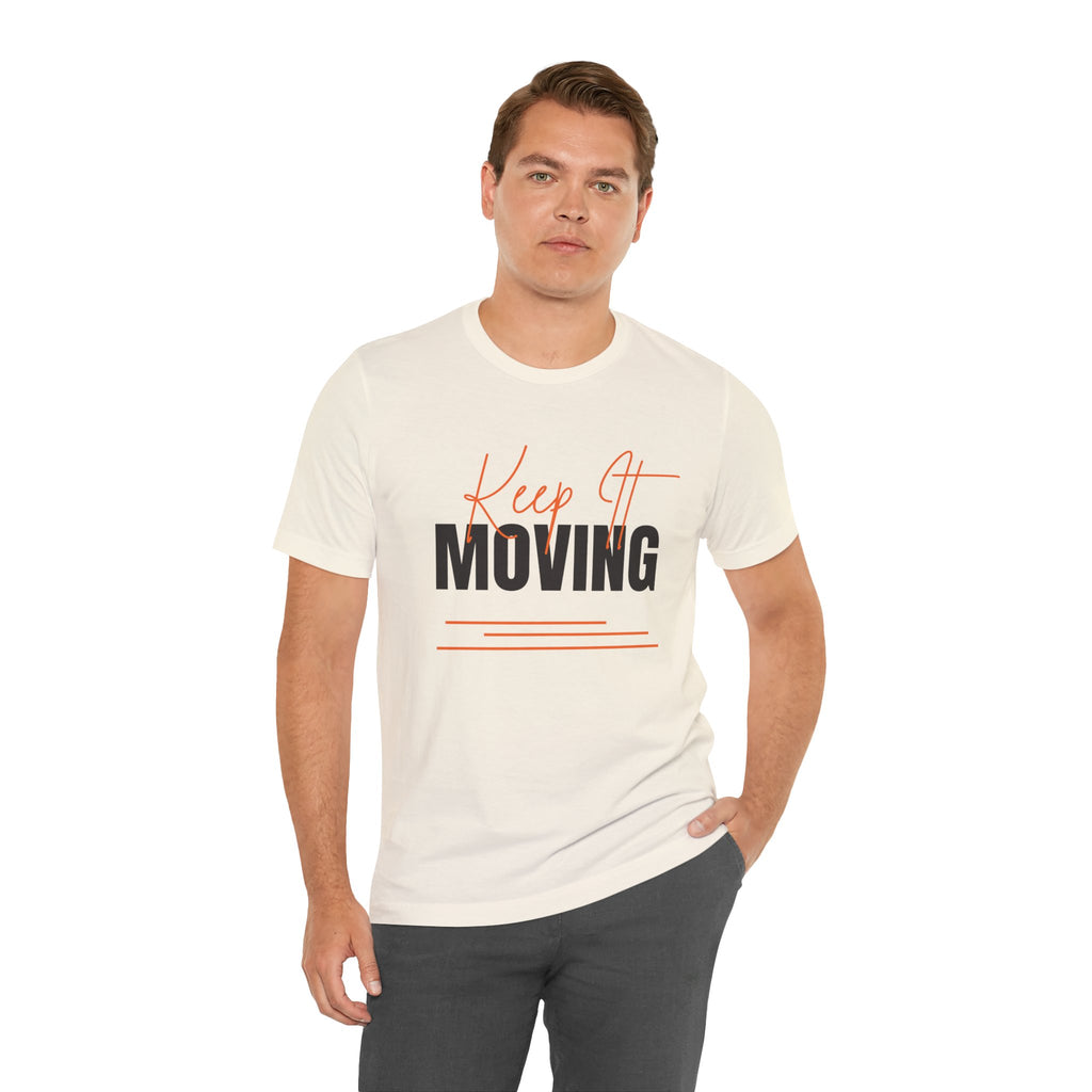 Keep It Moving — Unisex Jersey Tee  Faith 4 More HQ