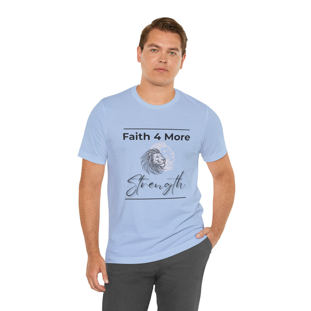 Faith 4 More Strength I — Unisex Jersey Tee  Faith 4 More HQ