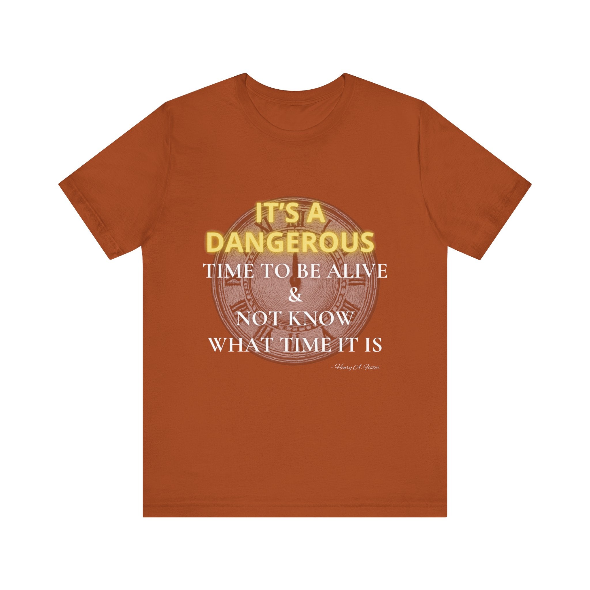 It's a dangerous time — Unisex Jersey Tee Faith 4 More HQ
