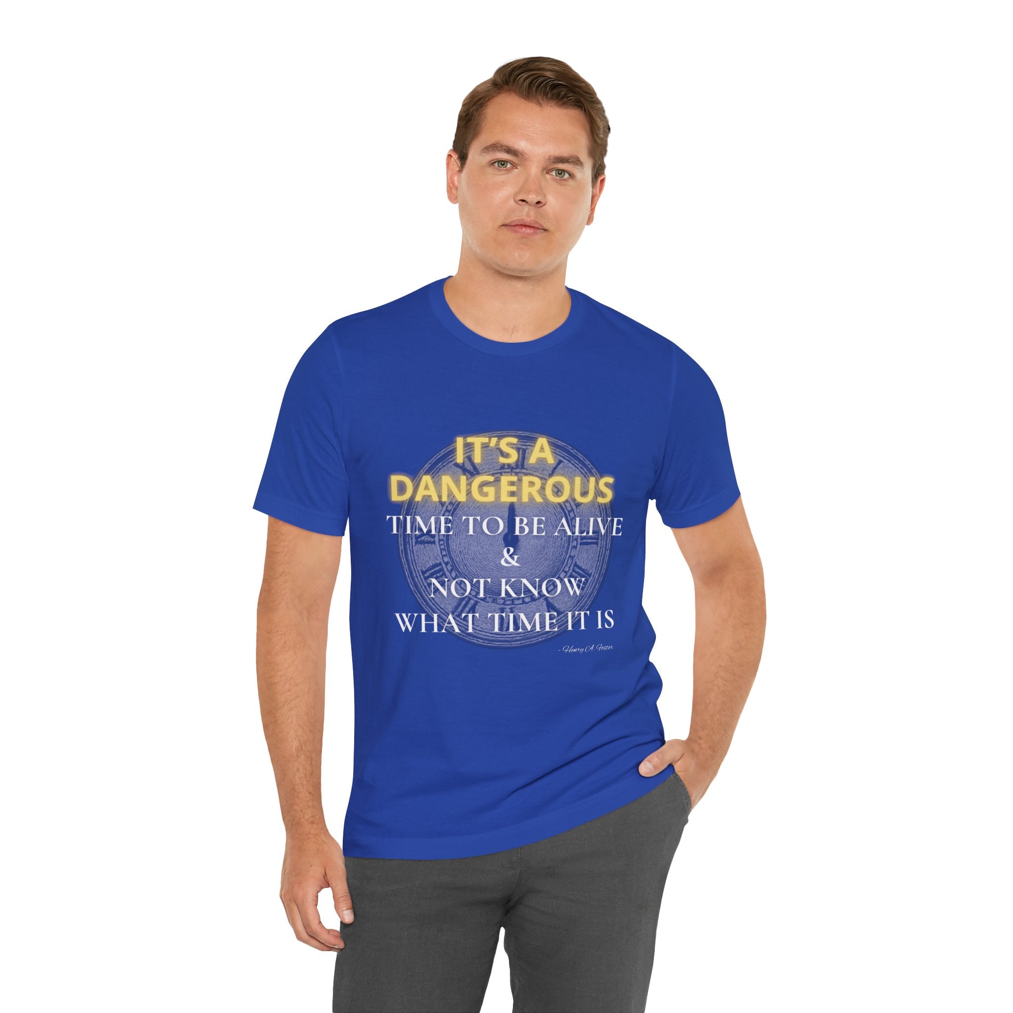 It's a dangerous time — Unisex Jersey Tee Faith 4 More HQ