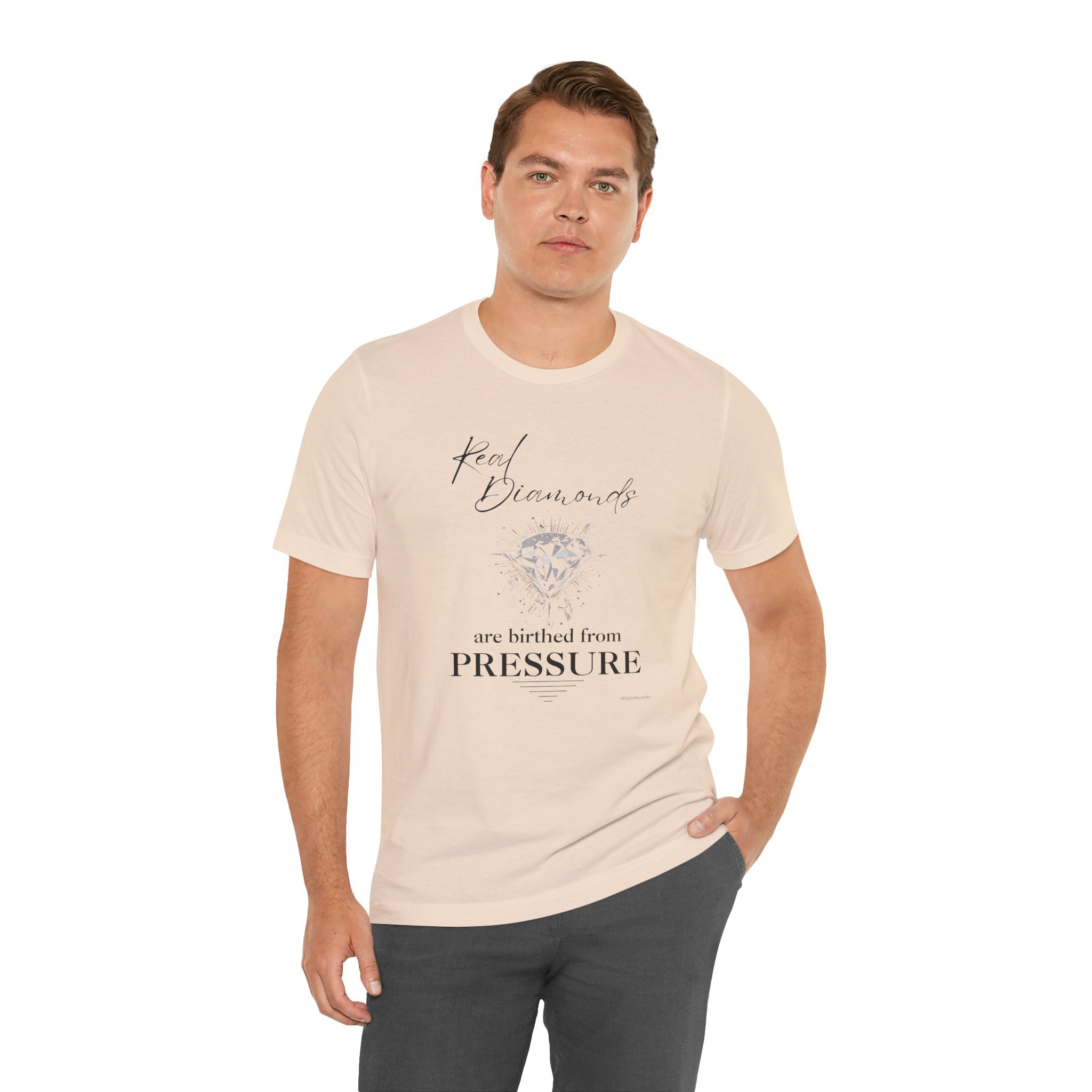 Real Diamonds are birthed from PRESSURE I — Unisex Jersey Tee  Faith 4 More HQ