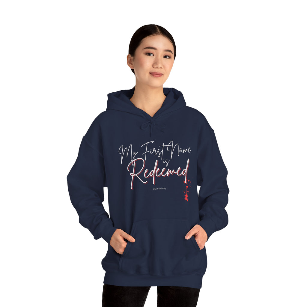 My 1st Name is Redeemed II — Unisex Hooded Sweatshirt Faith 4 More HQ
